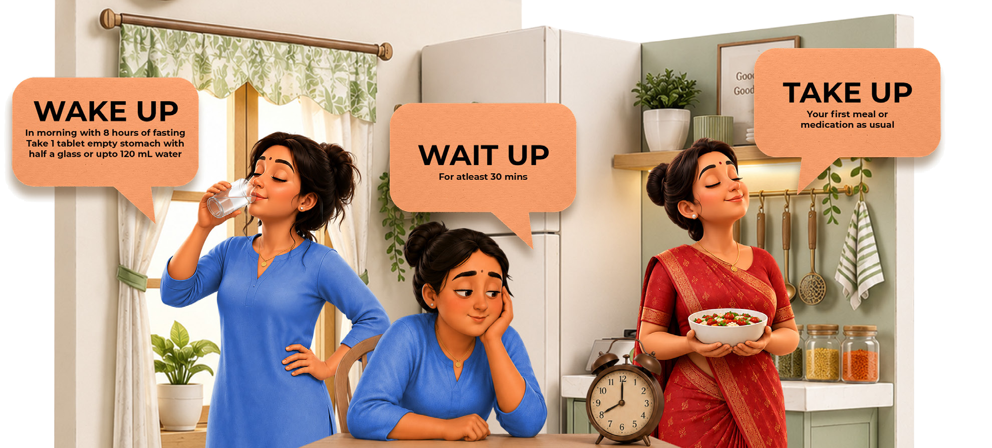 Everyday routine for oral semaglutide: Wake up with water and tablet, Wait up for at least 30 minutes, Take up first meal or usual routine.
